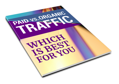 PAID VS. ORGANIC TRAFFIC WHICH IS BEST FOR YOU